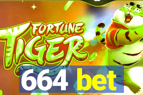 664 bet